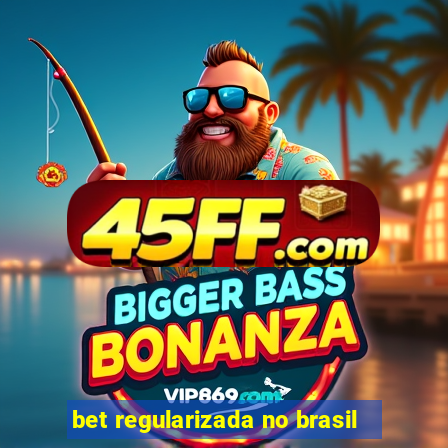 bet regularizada no brasil
